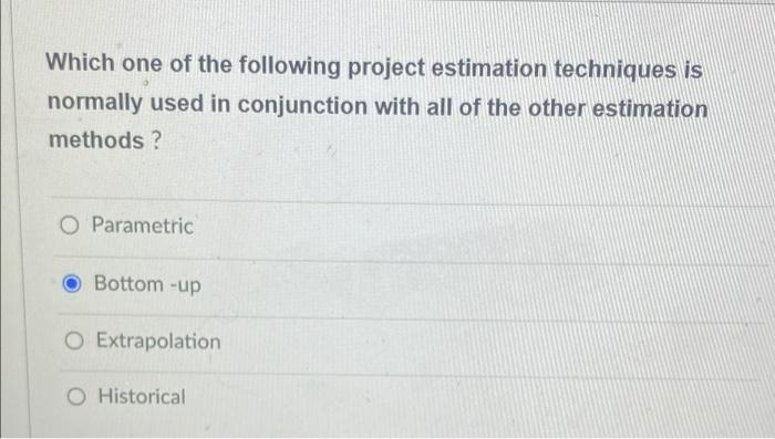 Which one of the following project estimation