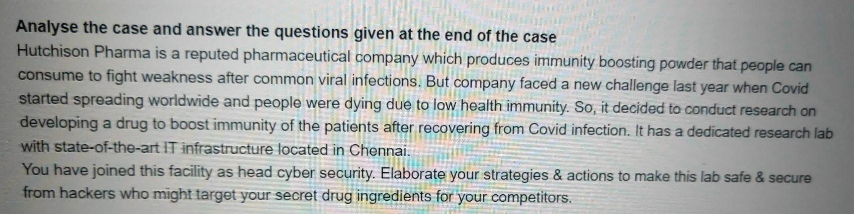 Analyse the case and answer the questions given