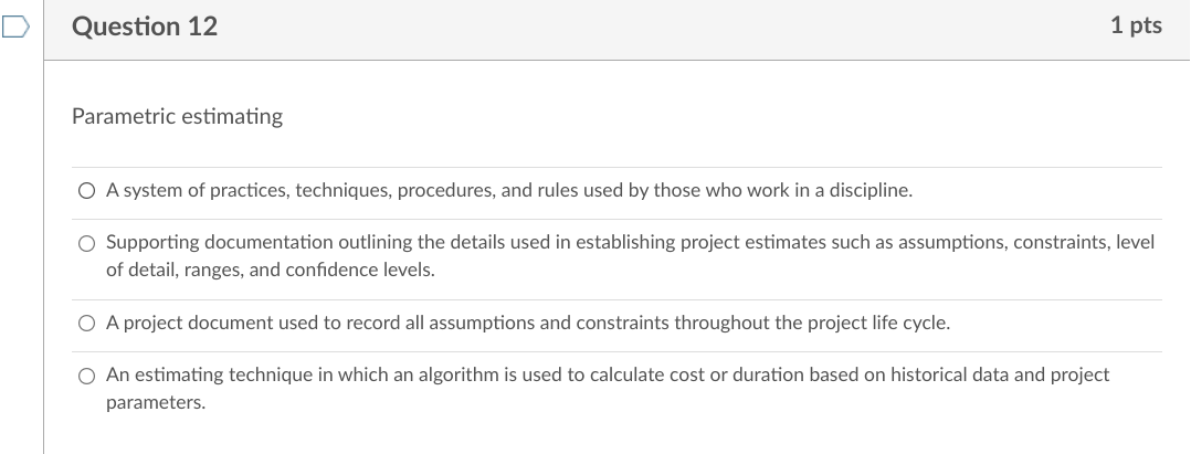 Question 1 1 pts Project schedule management O A