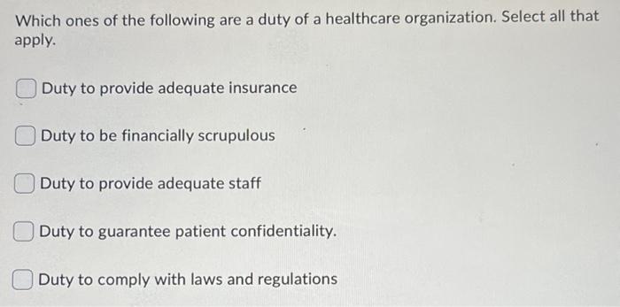 Which ones of the following are a duty of a