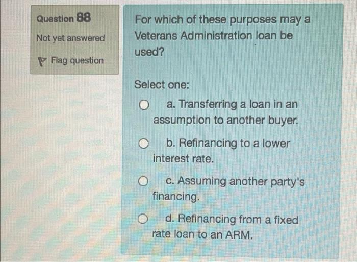 Question 88 Not yet answered For which of these