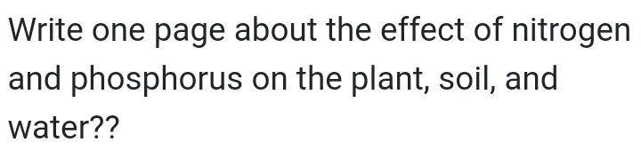 Write one page about the effect of nitrogen and