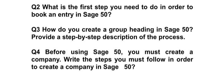 Q2 What is the first step you need to do in order