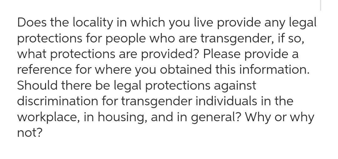 Does the locality in which you live provide any