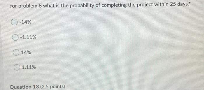 Activity. Predecessors Times a m b -- 4 6 8 A 4 6