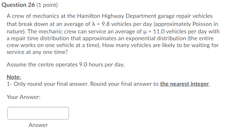 Question 26 (1 point) A crew of mechanics at the
