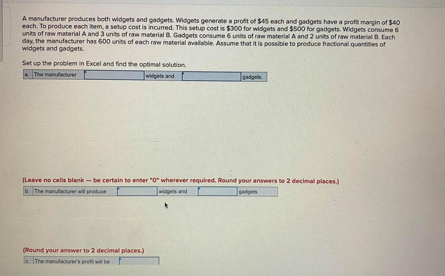 A manufacturer produces both widgets and gadgets.