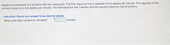 Apples are prepared in a process with two