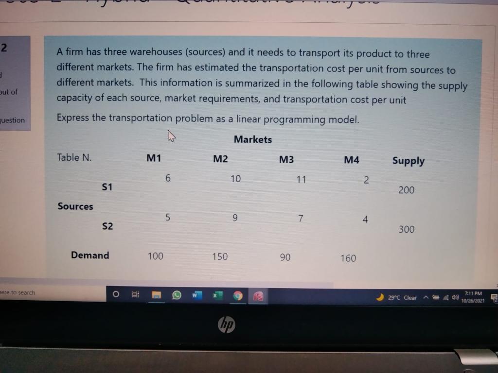 2 A firm has three warehouses (sources) and it