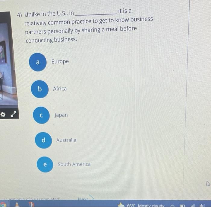 4) Unlike in the U.S., in it is a relatively