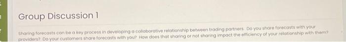 Group Discussion 1 Sharing forecasts can be a voy