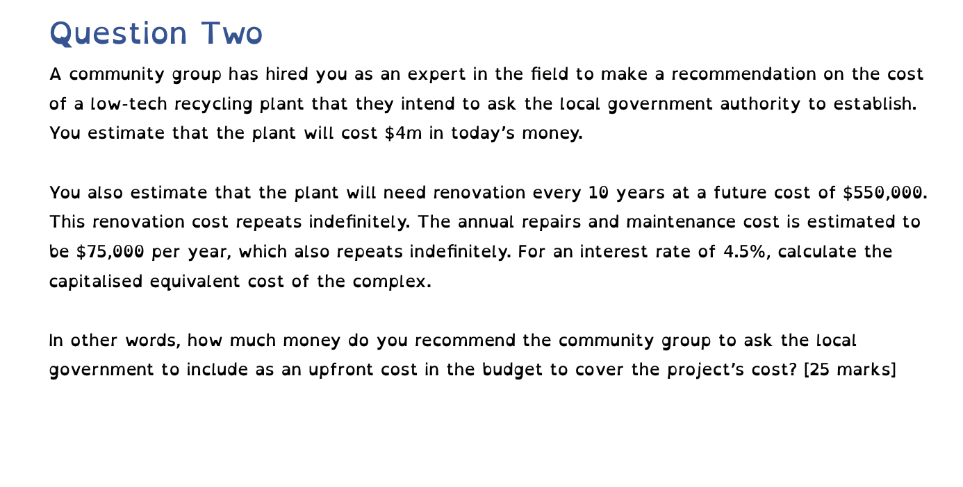 Question Two A community group has hired you as