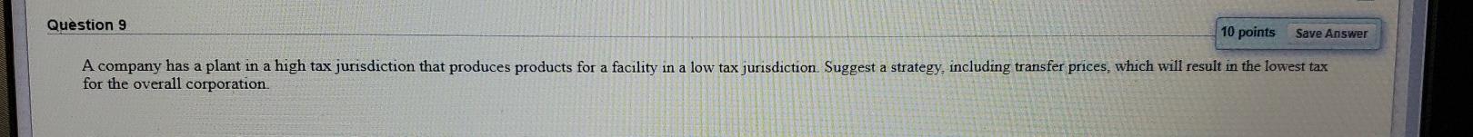 Question 9 10 points Save Answer A company has a