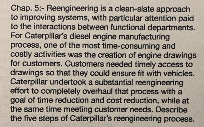 Chap. 5:- Reengineering is a clean-slate approach