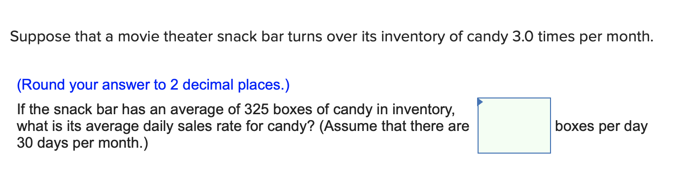 Suppose that a movie theater snack bar turns over