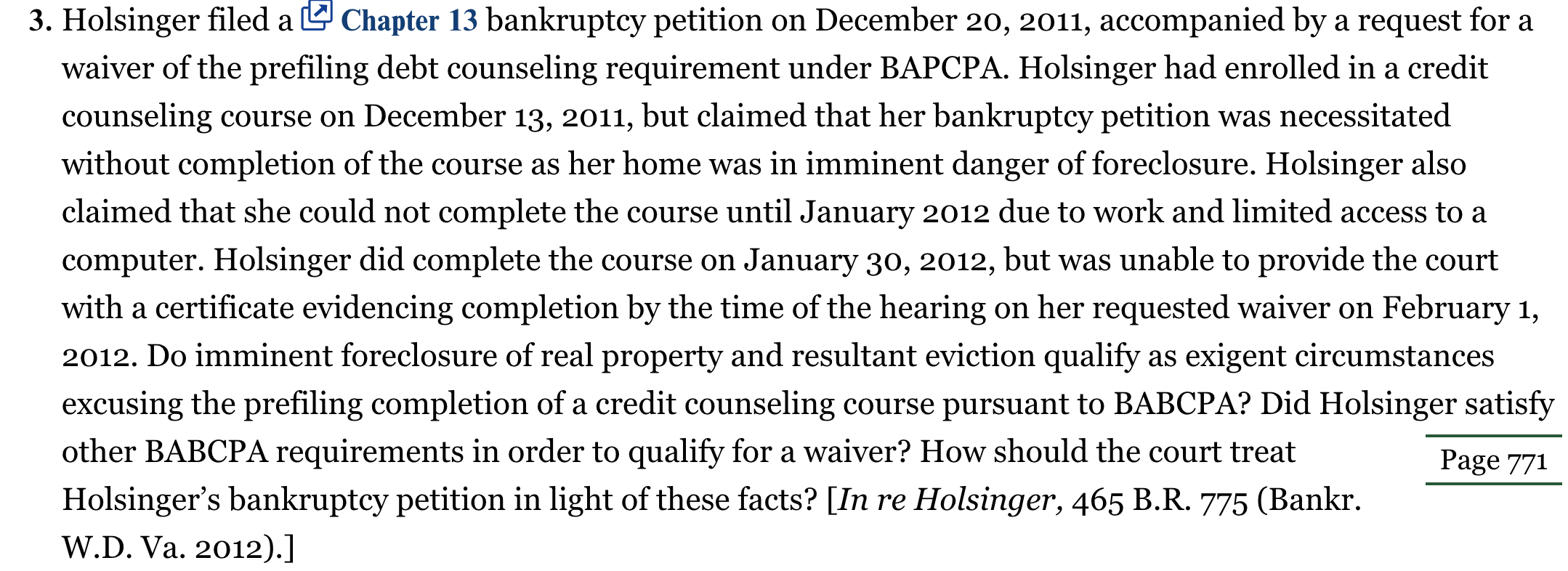 3. Holsinger filed a Chapter 13 bankruptcy