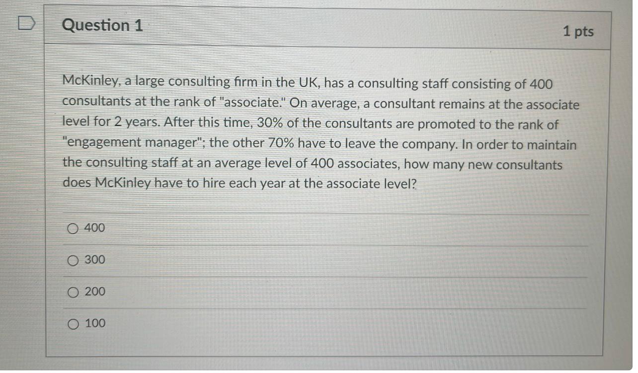 Question 1 1 pts McKinley, a large consulting