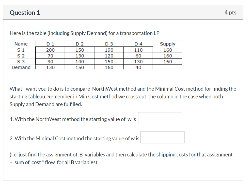 Question 1 4 pts Here is the table (including
