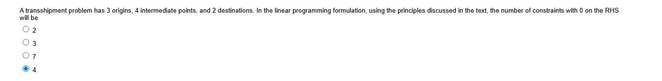 A transshipment problem has 3 origins, 4