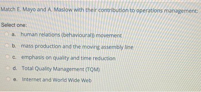 Match E. Mayo and A. Maslow with their