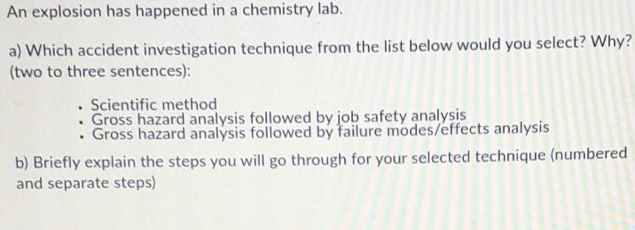 An explosion has happened in a chemistry lab. a)