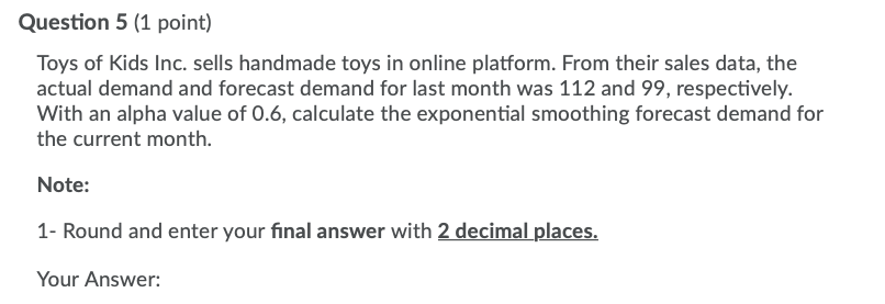 Question 5 (1 point) Toys of Kids Inc. sells