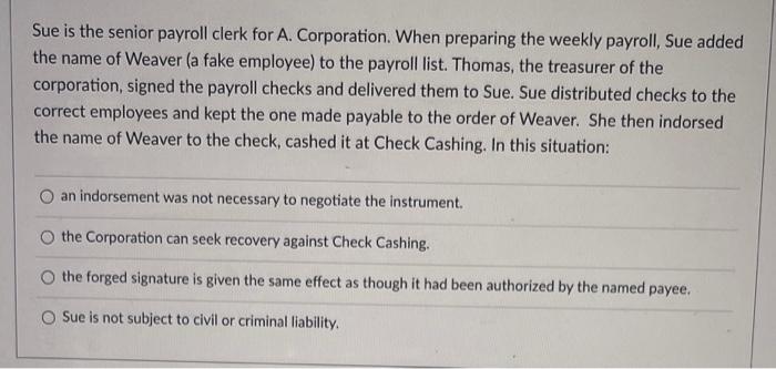 Sue is the senior payroll clerk for A.