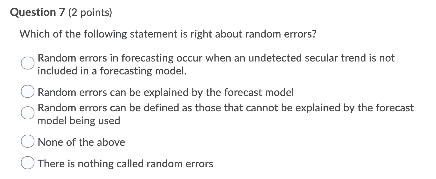 Question 7 (2 points) Which of the following