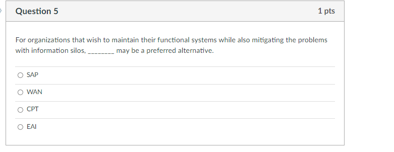 Question 5 1 pts For organizations that wish to