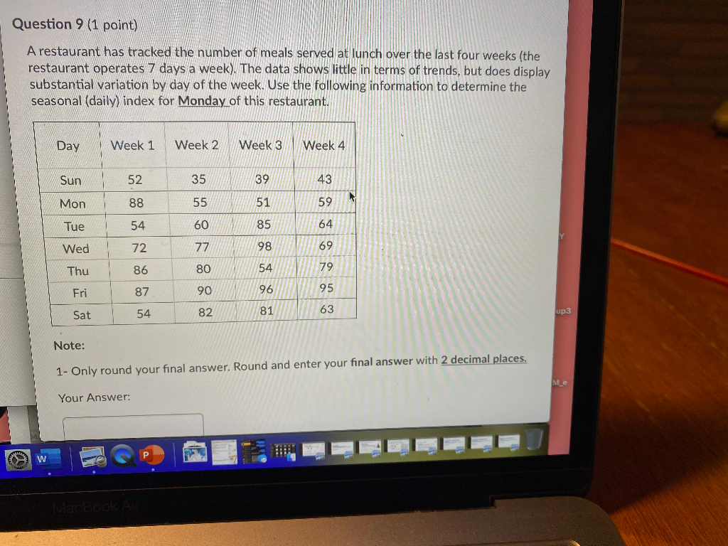 Question 9 (1 point) A restaurant has tracked the
