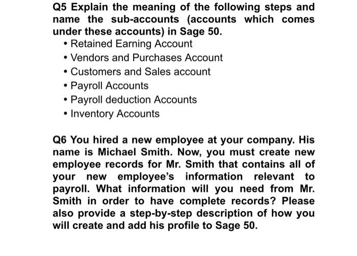 Q5 Explain the meaning of the following steps and