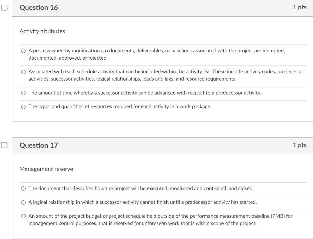 Question 16 1 pts Activity attributes O A process