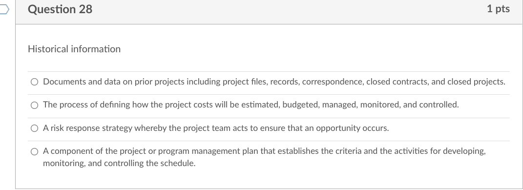 Question 16 1 pts Activity attributes O A process