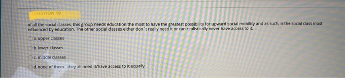 QUESTION 13 is a system of stratification where