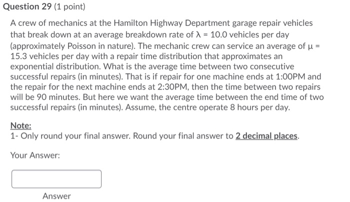 Question 29 (1 point) A crew of mechanics at the