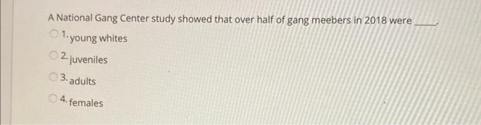 A National Gang Center study showed that over