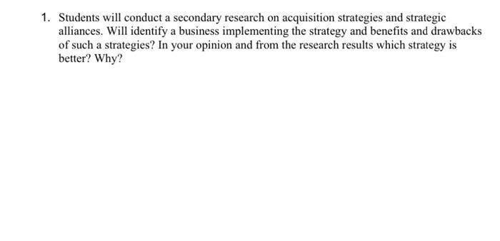 Students will conduct a secondary research on