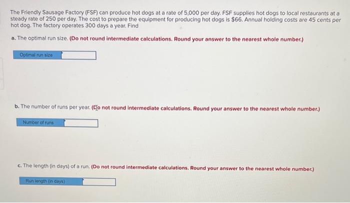 The Friendly Sausage Factory (FSF) can produce