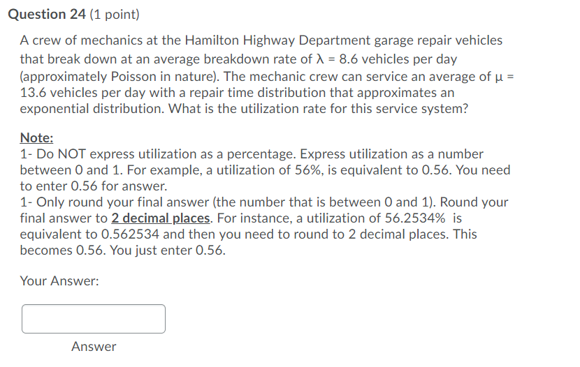 Question 24 (1 point) A crew of mechanics at the