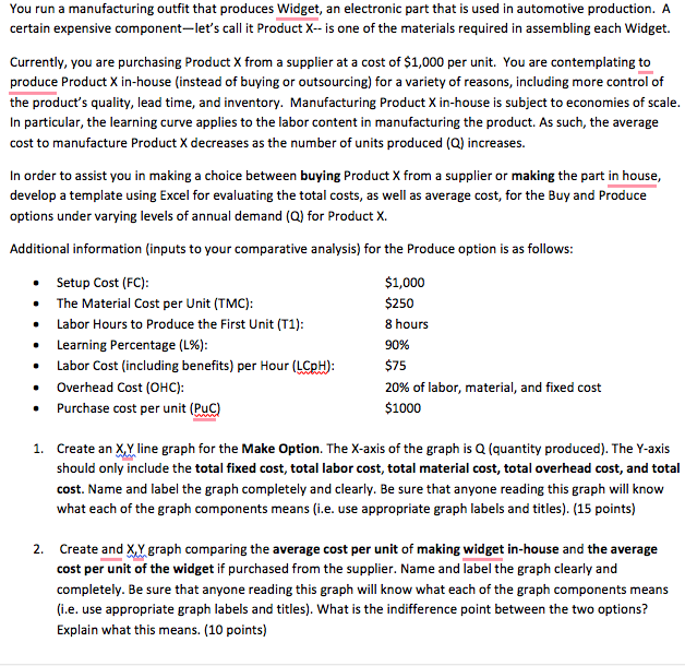 You run a manufacturing outfit that produces