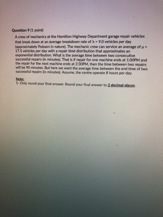 Question 9 (1 point) A crew of mechanics at the