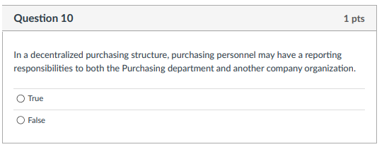 Question 10 1 pts In a decentralized purchasing