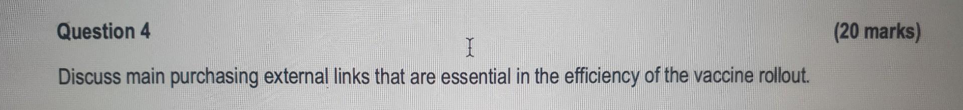 Please answer Question 4 in full worth 20 marks,