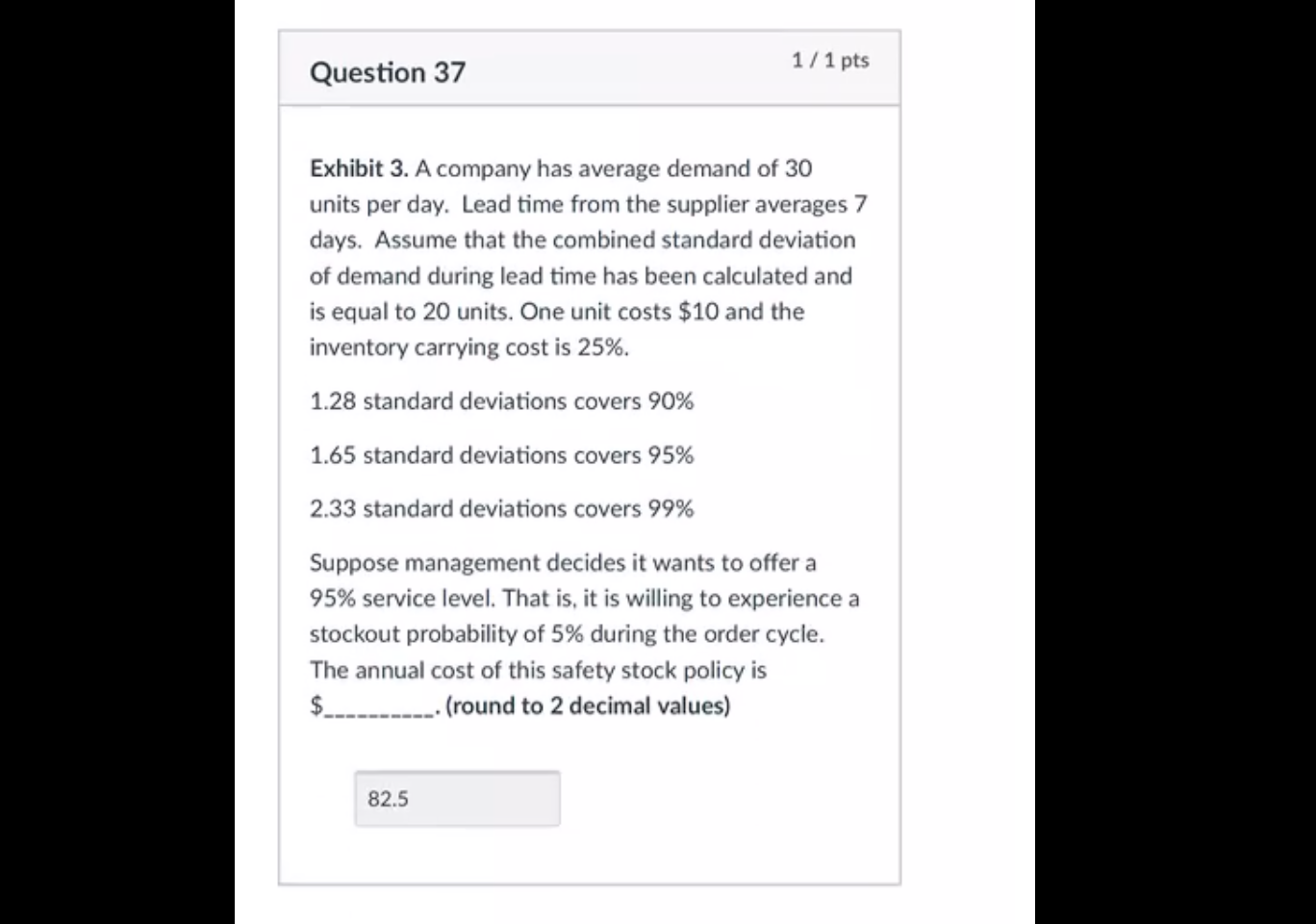 1/1 pts Question 37 Exhibit 3. A company has