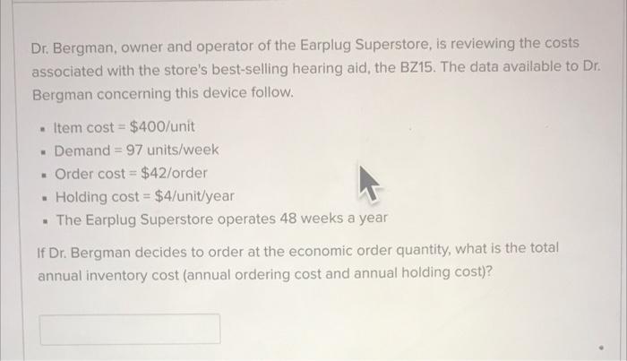 Dr. Bergman, owner and operator of the Earplug