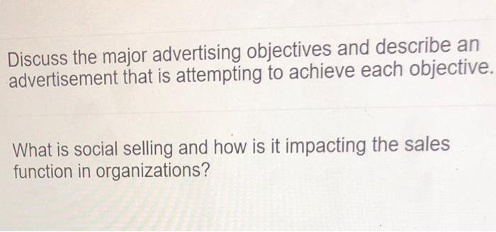 Discuss the major advertising objectives and