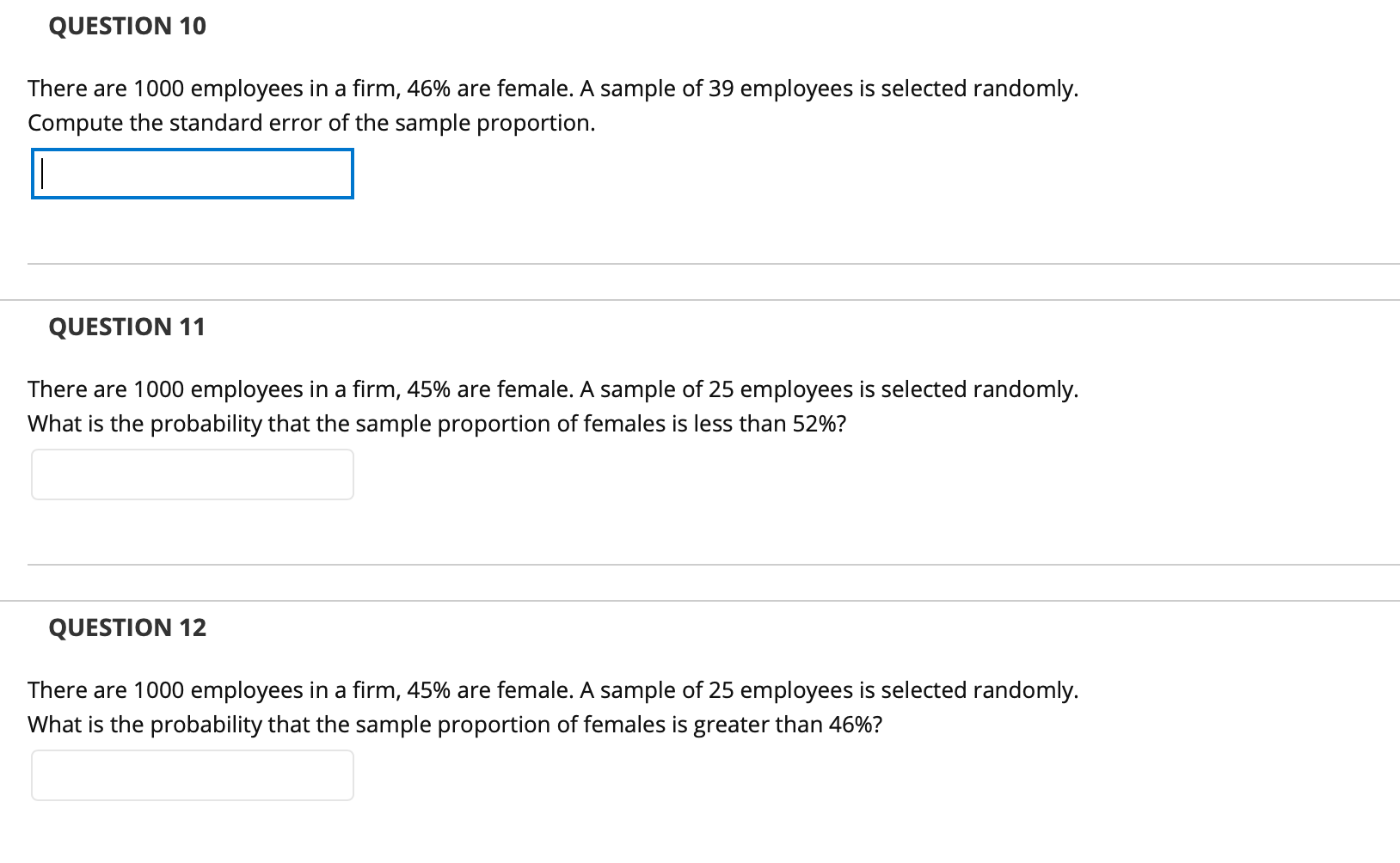 QUESTION 10 There are 1000 employees in a firm,