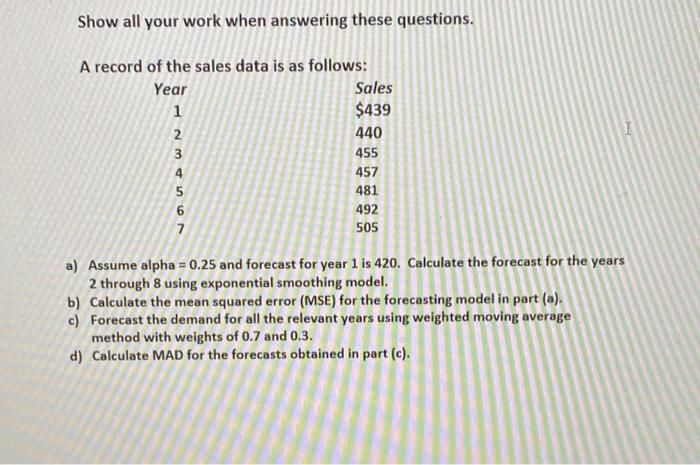 *****PLEASE SHOW ALL WORK FOR ANSWERS**** Show