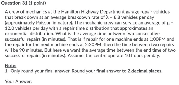 Question 31 (1 point) A crew of mechanics at the