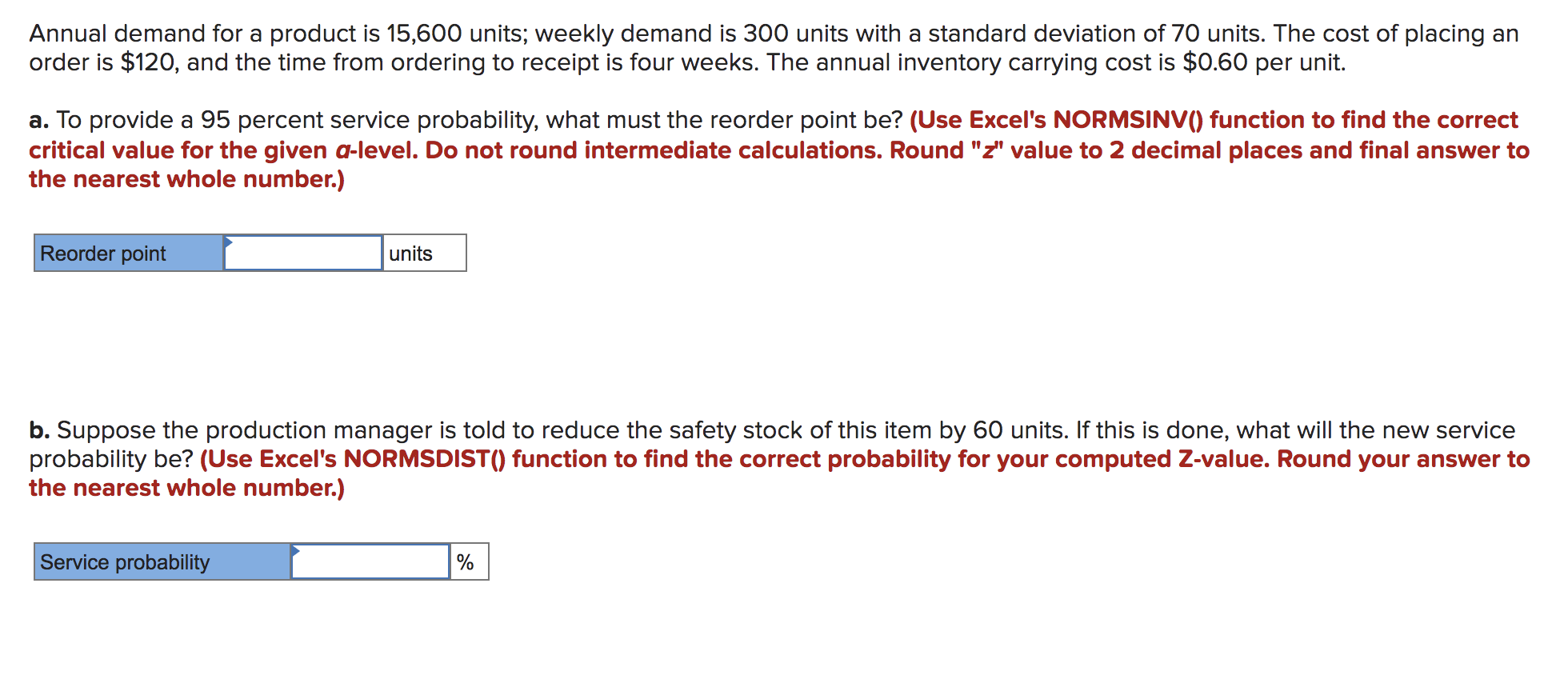 Annual demand for a product is 15,600 units;